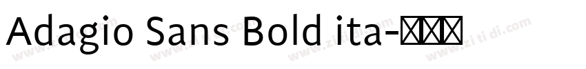 Adagio Sans Bold ita字体转换 Adagio Sans Bold ita字体转换